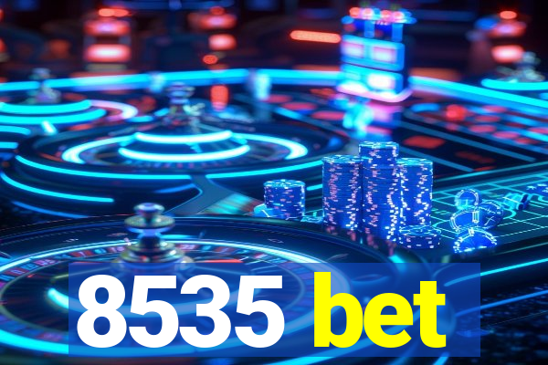 8535 bet